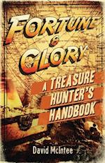 Fortune and Glory: A Treasure Hunter s Handbook