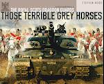 Those Terrible Grey Horses