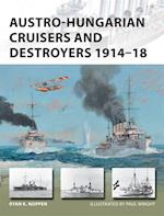 Austro-Hungarian Cruisers and Destroyers 1914–18