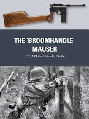 The ‘Broomhandle’ Mauser