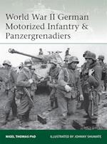 World War II German Motorized Infantry & Panzergrenadiers