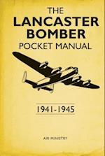 The Lancaster Bomber Pocket Manual