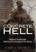 Concrete Hell: Urban warefare from Stalingrad to Iraq 