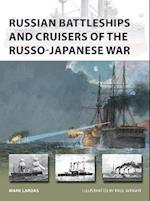 Russian Battleships and Cruisers of the Russo-Japanese War