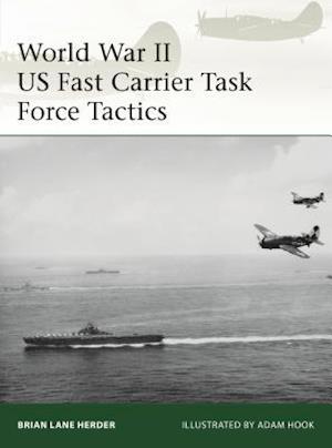 World War II US Fast Carrier Task Force Tactics 1943-45