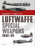 Luftwaffe Special Weapons 1942 45