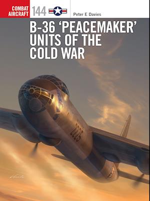 B-36 'Peacemaker' Units of the Cold War