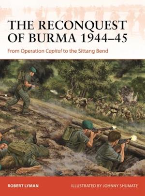 Reconquest of Burma 1944 45