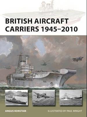 British Aircraft Carriers 1945-2010