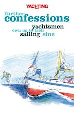 Yachting Monthly''s Further Confessions
