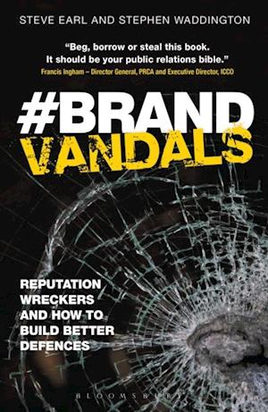 Brand Vandals : Reputation Wreckers and How to Build Better Defences