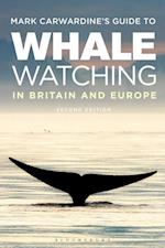 Mark Carwardine''s Guide To Whale Watching In Britain And Europe