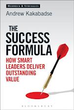 The Success Formula : How Smart Leaders Deliver Outstanding Value