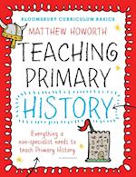 Bloomsbury Curriculum Basics: Teaching Primary History