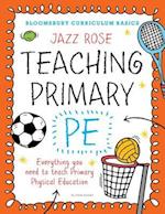 Bloomsbury Curriculum Basics: Teaching Primary PE