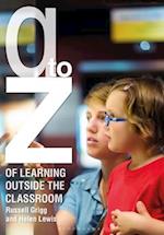 A-Z of Learning Outside the Classroom