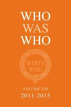 Who Was Who Volume XIII (2011-2015)