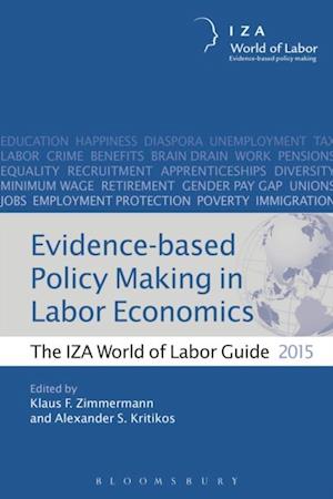 Evidence-based Policy Making in Labor Economics : The Iza World of Labor Guide 2015