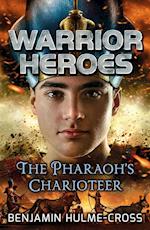 Warrior Heroes: The Pharaoh''s Charioteer