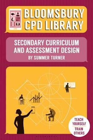 Bloomsbury CPD Library: Secondary Curriculum and Assessment Design