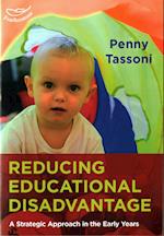 Reducing Educational Disadvantage: A Strategic Approach in the Early Years