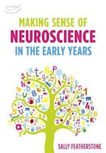 Making Sense of Neuroscience in the Early Years