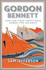 Gordon Bennett and the First Yacht Race Across the Atlantic