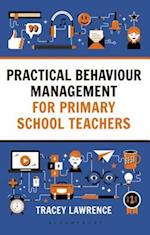 Practical Behaviour Management for Primary School Teachers