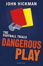 Football Trials: Dangerous Play