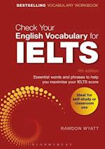 Check Your English Vocabulary for IELTS : Essential Words and Phrases to Help You Maximise Your IELTS Score