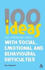 100 Ideas for Supporting Pupils with Social, Emotional and Behavioural Difficulties