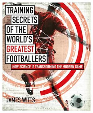 Training Secrets of the World's Greatest Footballers