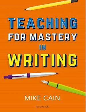 Teaching for Mastery in Writing