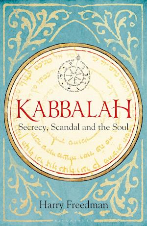 Kabbalah: Secrecy, Scandal and the Soul