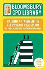 Bloomsbury CPD Library: Raising Attainment in the Primary Classroom