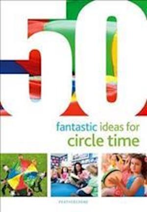50 Fantastic Ideas for Circle Time