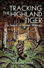 Tracking The Highland Tiger