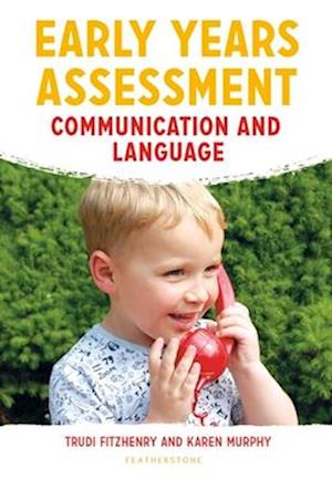 Early Years Assessment: Communication and Language