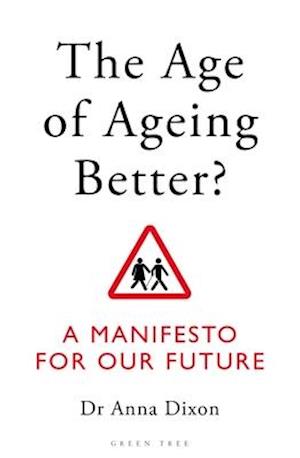 The Age of Ageing Better?