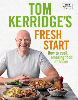 Tom Kerridge''s Fresh Start