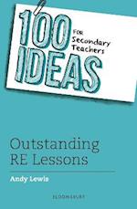 100 Ideas for Secondary Teachers: Outstanding RE Lessons