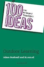 100 Ideas for Primary Teachers: Outdoor Learning