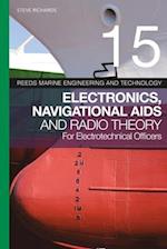 Reeds Vol 15: Electronics, Navigational Aids and Radio Theory for Electrotechnical Officers