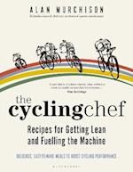 Cycling Chef: Recipes for Getting Lean and Fuelling the Machine