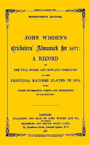Wisden Cricketers'' Almanack 1877