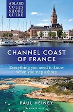 Adlard Coles Shore Guide: Channel Coast of France