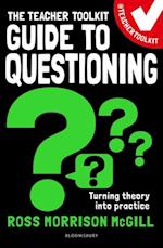 The Teacher Toolkit Guide to Questioning