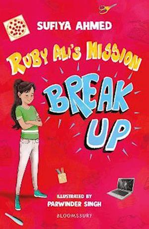 Ruby Ali's Mission Break Up: A Bloomsbury Reader