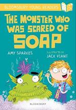 The Monster Who Was Scared of Soap: A Bloomsbury Young Reader