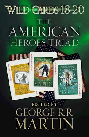 Wild Cards 18-20: The American Heroes Triad